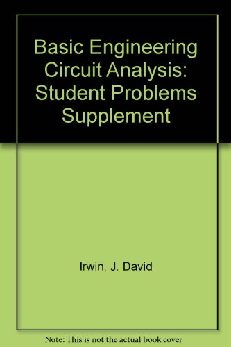 Book Cover Basic Engineering Circuit Analysis: Student Problems Supplement