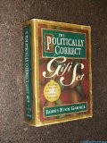 The Politically Correct Gift Set: Politically Correct Holiday Stories/Once upon a More Enlightened Time/Politically Correct Bedtime Stories