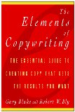 The Elements of Copywriting: The Essential Guide to Creating Copy That Gets the Results You Want