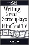 Writing Great Screenplays AFI (Writing Great Screenplays for Film and TV)