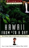 Frommer's Hawaii from $70 a Day: The Ultimate Guide to Comfortable Low-Cost Travel (Frommer's $ A Day)