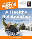 The Complete Idiot's Guide(R) to a Healthy Relationship (2nd Edition)