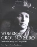 Women at Ground Zero: Stories of Courage and Compassion