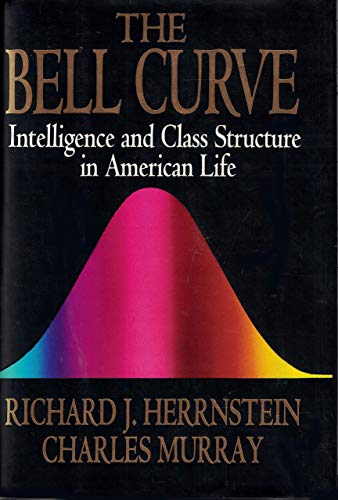 Book Cover The Bell Curve: Intelligence and Class Structure in American Life