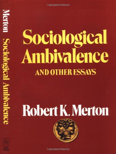 Sociological Ambivalence & Other Essays