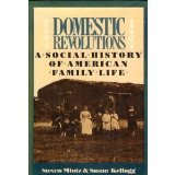 Domestic revolutions: A social history of American family life