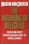 Book Cover Training of Officers: From Military Professionalism to Irrelevance