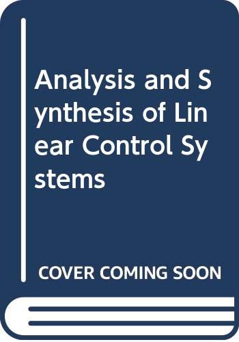 Analysis and Synthesis of Linear Control Systems (HRW series in electrical engineering, electronics, and systems)
