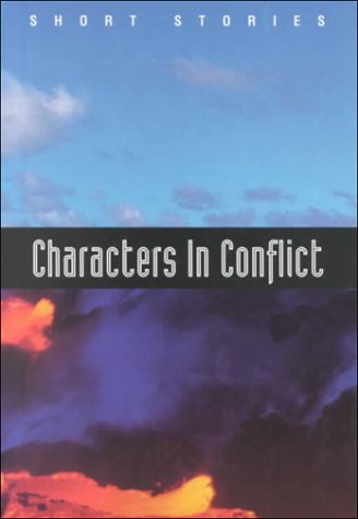 Book Cover Characters in Conflict: Short Stories (Holt Short Stories)