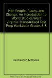 Holt People, Places, and Change: An Introduction to World Studies West Virginia: Standardized Test Prep Workbook Grades 6-8