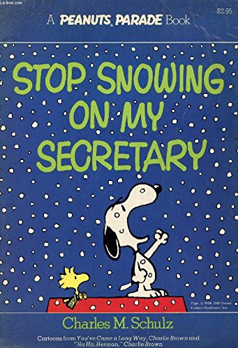 Stop Snowing on My Secretary