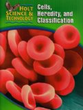 Holt Science & Technology: Student Edition (C) Cells, Heredity, and Classification 2005