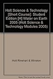 Holt Science & Technology: Student Edition (H) Water on Earth 2005