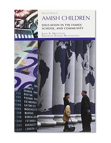 Book Cover Amish Children: Education in the Family, School, and Community (Case Studies in Cultural Anthropology)