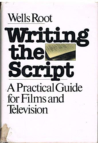 Book Cover Writing the script: A practical guide for films and television