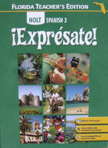 Holt Spanish 3 Expresate! Florida Teacher Edition (Expresate!)
