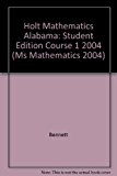 Holt Mathematics Alabama: Student Edition Course 1 2004 (Ms Mathematics 2004)