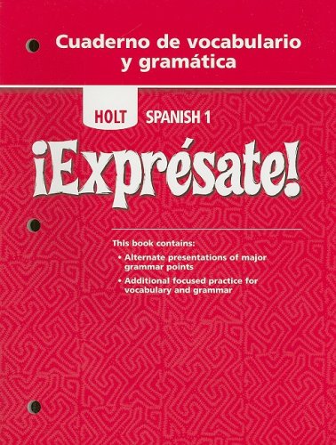 Â¡ExprÃ©sate!: Cuaderno de vocabulario y gramatica Student Edition Level 1 (English and Spanish Edition)