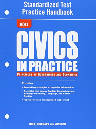 Book Cover Holt Civics in Practice: Principles of Government & Economics: Standardized Test Practice Handbook Grades 7-12
