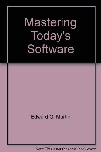 Book Cover Mastering Today's Software: Database Management With dBASE III Plus