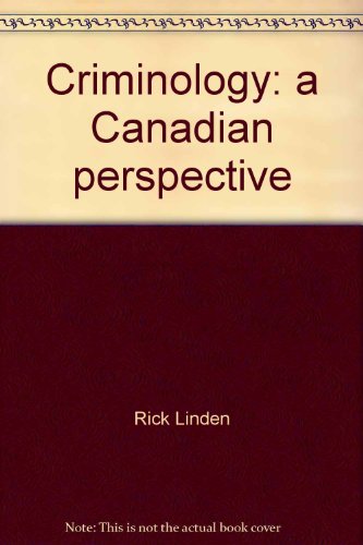 Criminology: A Canadian Perspective
