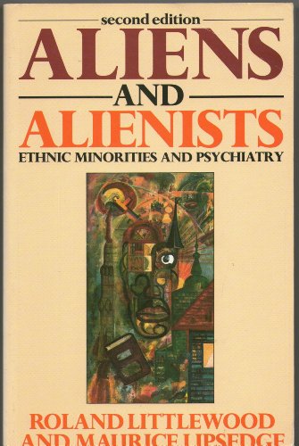 Aliens and Alienists: Ethnic Minorities and Psychiatry