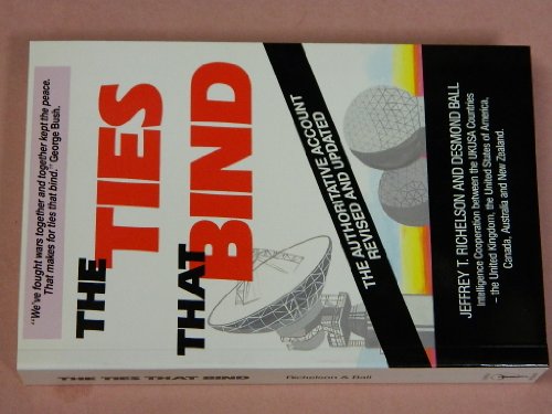 The Ties That Bind : Intelligence Cooperation Between the UK/USA Countries