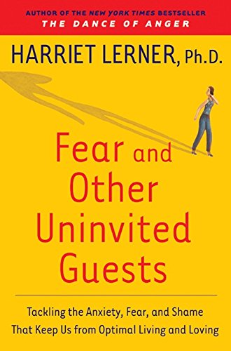 Book Cover Fear and Other Uninvited Guests: Tackling the Anxiety, Fear, and Shame That Keep Us from Optimal Living and Loving