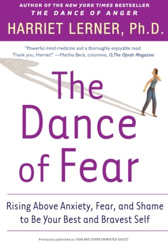 Book Cover The Dance of Fear: Rising Above Anxiety, Fear, and Shame to Be Your Best and Bravest Self