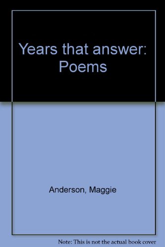 Years that answer: Poems