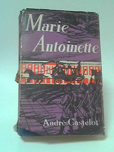 Queen of France: A Biography of Marie Antoinette
