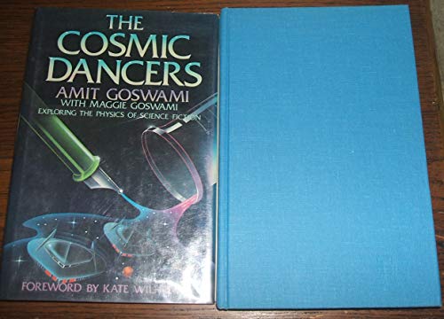 Book Cover The Cosmic Dancers: Exploring the Physics of Science Fiction