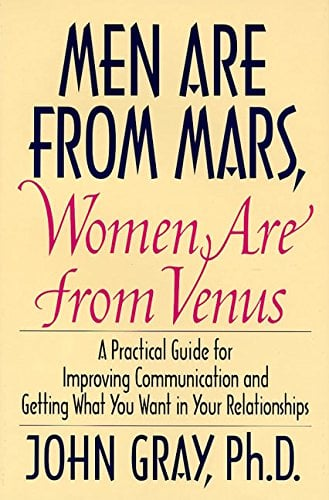 Book Cover Men Are from Mars, Women Are from Venus: A Practical Guide for Improving Communication and Getting What You Want in Your Relationships