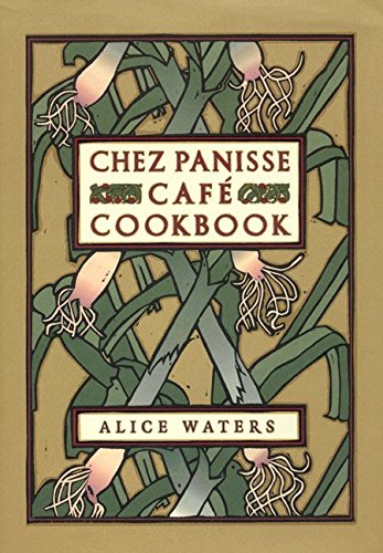 Book Cover Chez Panisse Café Cookbook