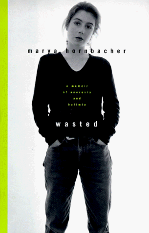 Book Cover Wasted: A Memoir of Anorexia and Bulimia