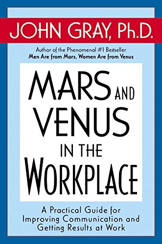 Book Cover Mars and Venus in the Workplace: A Practical Guide for Improving Communication and Getting Results at Work