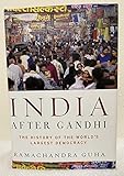 India After Gandhi: The History of the World's Largest Democracy
