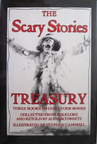 Book Cover The Scary Stories Treasury: Three Books to Chill Your Bones (Collected from Folklore and Retold by Alvin Schwartz)