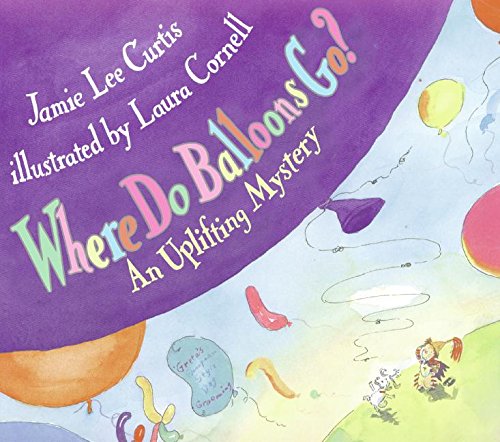 Book Cover Where Do Balloons Go? An Uplifting Mystery