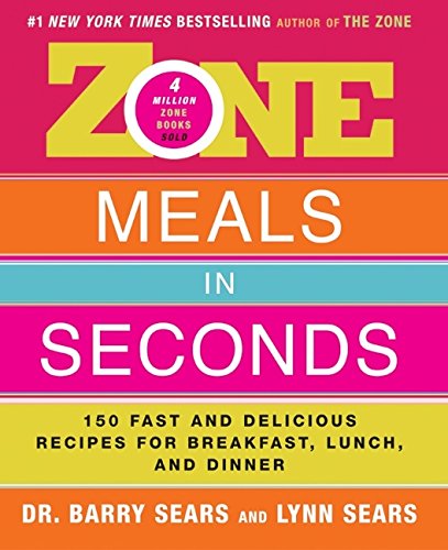 Book Cover Zone Meals in Seconds: 150 Fast and Delicious Recipes for Breakfast, Lunch, and Dinner (The Zone)