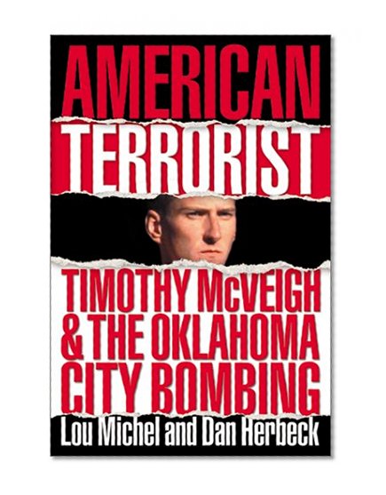 Book Cover American Terrorist: Timothy McVeigh and the Oklahoma City Bombing