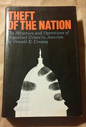 Book Cover Theft of the Nation: The Structure and Operations of Organized Crime in America
