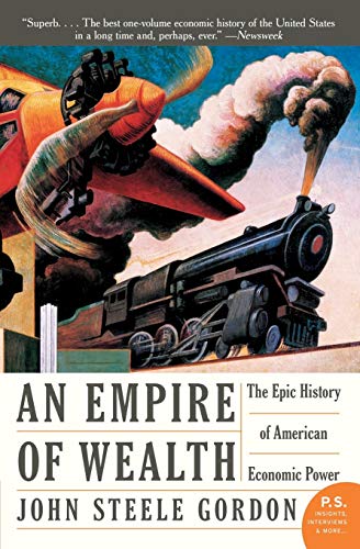 Book Cover An Empire of Wealth: The Epic History of American Economic Power
