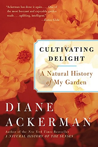 Book Cover Cultivating Delight: A Natural History of My Garden