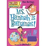 My Weird School #4: Ms. Hannah Is Bananas!