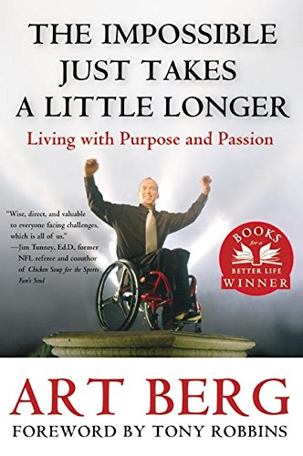 Book Cover The Impossible Just Takes a Little Longer: Living with Purpose and Passion