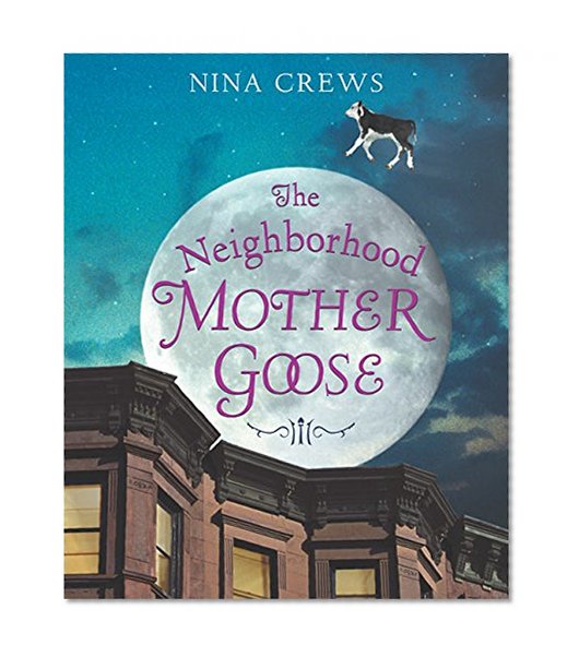 Book Cover The Neighborhood Mother Goose (Ala Notable Children's Books. Younger Readers (Awards))