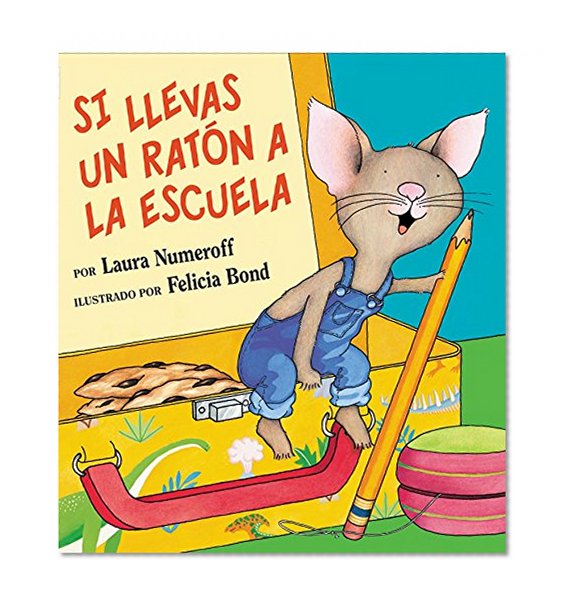 Book Cover Si llevas un raton a la escuela (Spanish Edition)