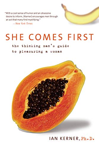 Book Cover She Comes First: The Thinking Man's Guide to Pleasuring a Woman (Kerner)