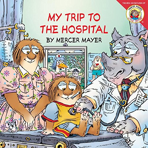 Book Cover Little Critter: My Trip to the Hospital (Little Critter the New Adventures)
